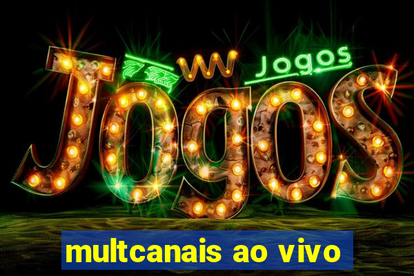 multcanais ao vivo